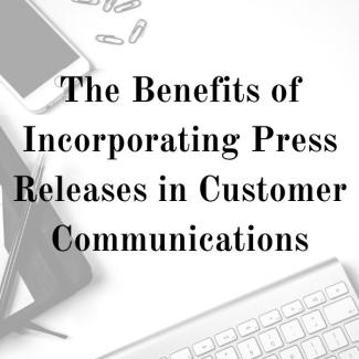 Thumbnail of The Benefits of incorporating Press Releases in Customer Communications